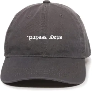 Stay Weird Baseball Cap Embroidered Cotton Adjustable Dad Hat