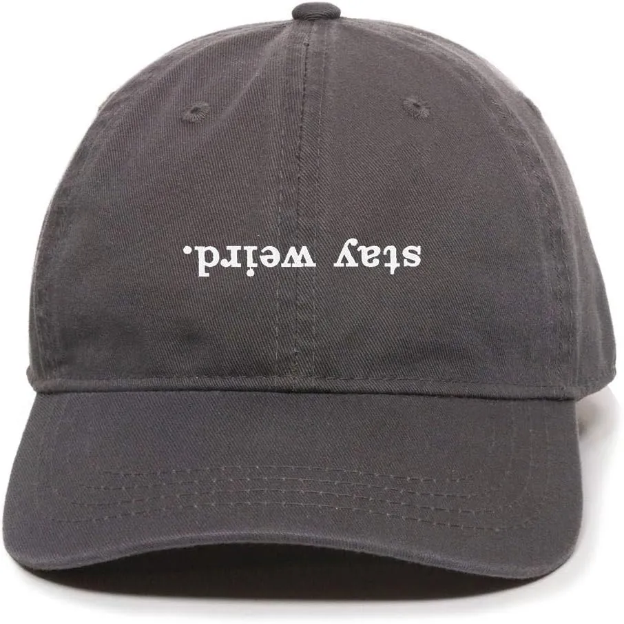Stay Weird Baseball Cap Embroidered Cotton Adjustable Dad Hat