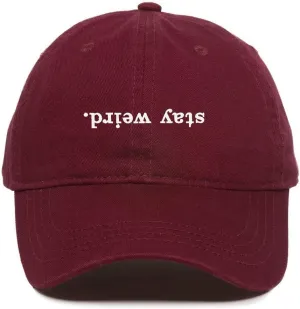 Stay Weird Baseball Cap Embroidered Cotton Adjustable Dad Hat